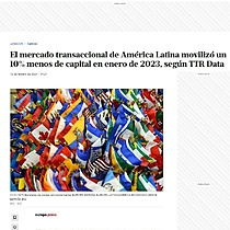 El mercado transaccional de Amrica Latina moviliz un 10% menos de capital en enero de 2023, segn TTR Data